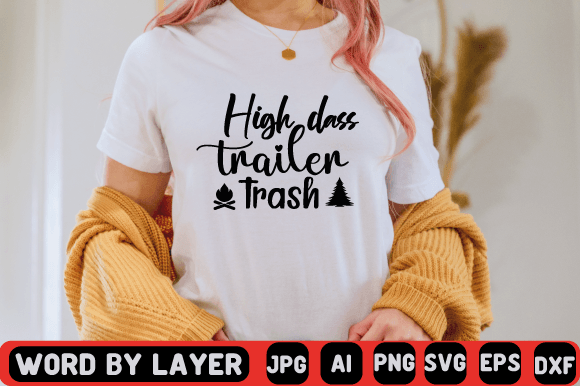 Download High Class Trailer Trash Svg Design - High class Collection
