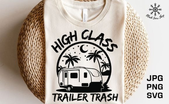 Download High Class Trailer Trash SVG - High class Collection