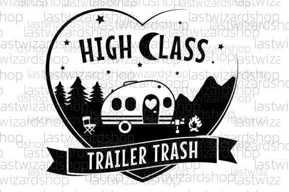 Download High Class Trailer Trash Svg, Camping - High class Collection